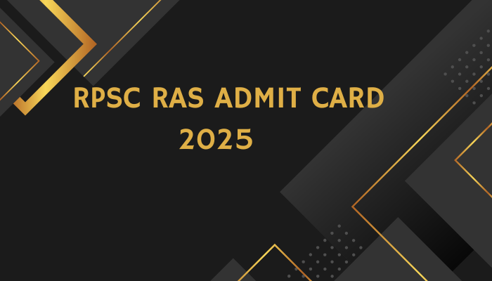 RPSC RAS Admit Card 2025