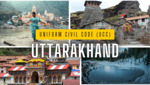 Uttarakhand Enforces Uniform Civil Code UCC