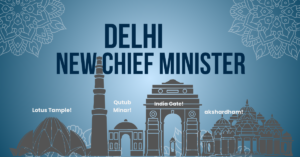 Delhi's New Chief Minister
